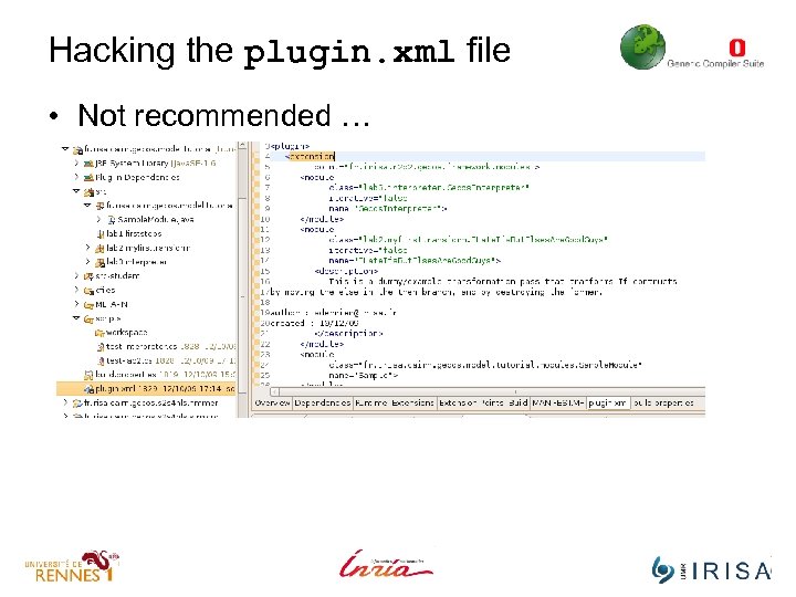 Hacking the plugin. xml file • Not recommended … 