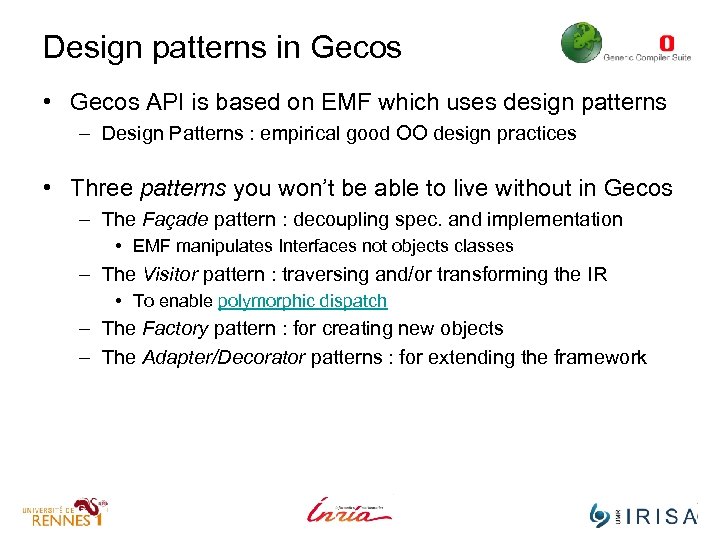 Design patterns in Gecos • Gecos API is based on EMF which uses design