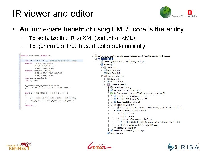 IR viewer and editor • An immediate benefit of using EMF/Ecore is the ability