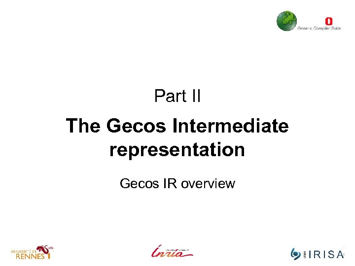 Part II The Gecos Intermediate representation Gecos IR overview 