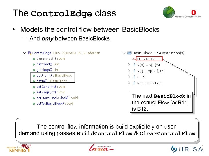 The Control. Edge class • Models the control flow between Basic. Blocks – And