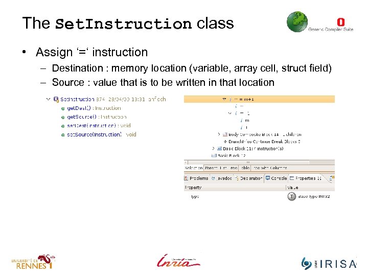 The Set. Instruction class • Assign ‘=‘ instruction – Destination : memory location (variable,