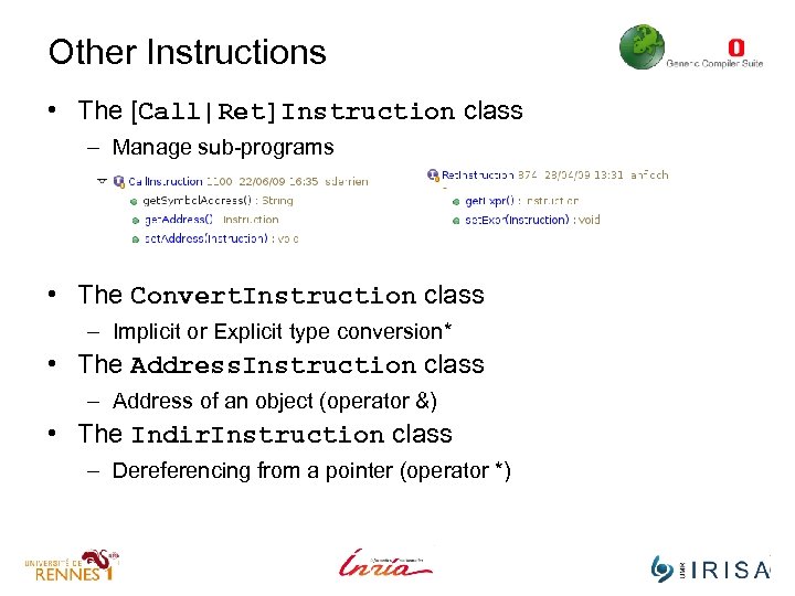 Other Instructions • The [Call|Ret]Instruction class – Manage sub-programs • The Convert. Instruction class