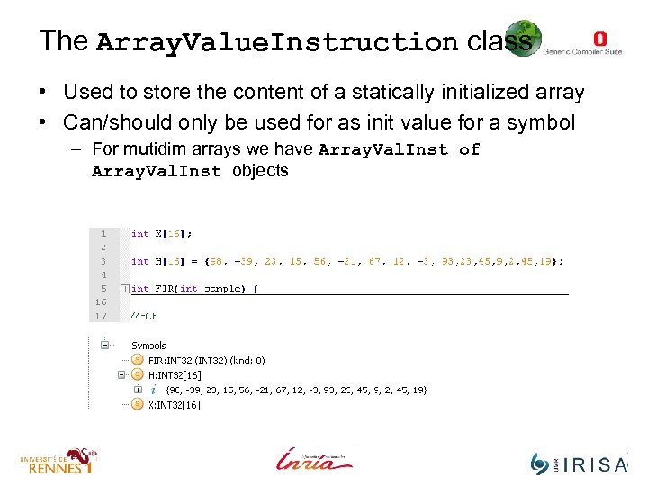 The Array. Value. Instruction class • Used to store the content of a statically