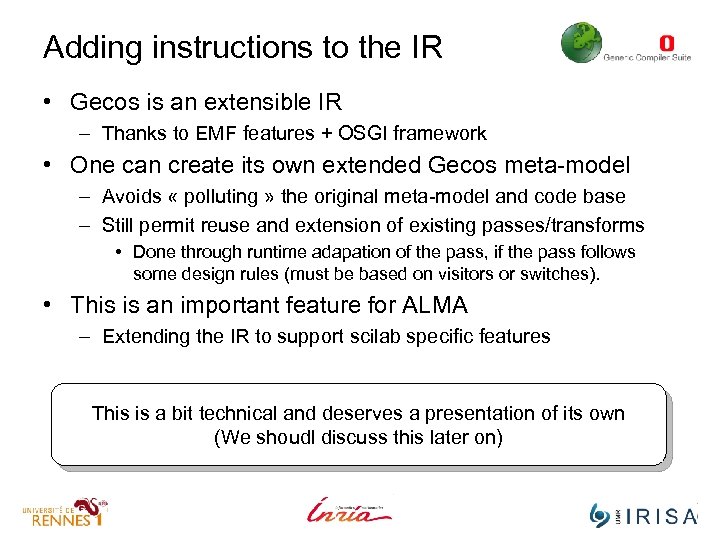 Adding instructions to the IR • Gecos is an extensible IR – Thanks to