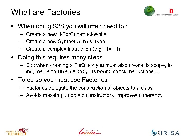 What are Factories • When doing S 2 S you will often need to