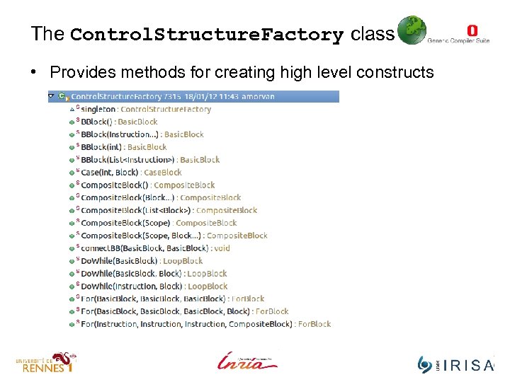 The Control. Structure. Factory class • Provides methods for creating high level constructs 
