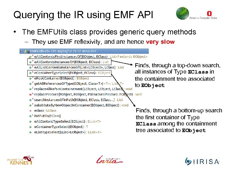 Querying the IR using EMF API • The EMFUtils class provides generic query methods
