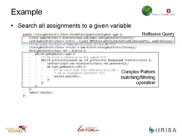 Example • Search all assignments to a given variable Reflexive Query Complex Pattern matching/filtering