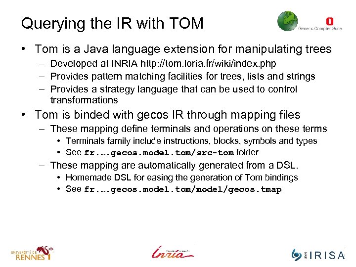 Querying the IR with TOM • Tom is a Java language extension for manipulating