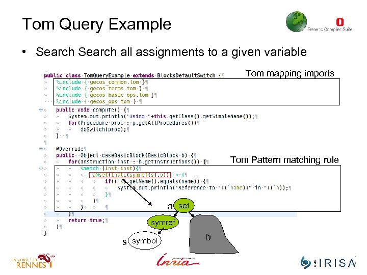 Tom Query Example • Search all assignments to a given variable Tom mapping imports