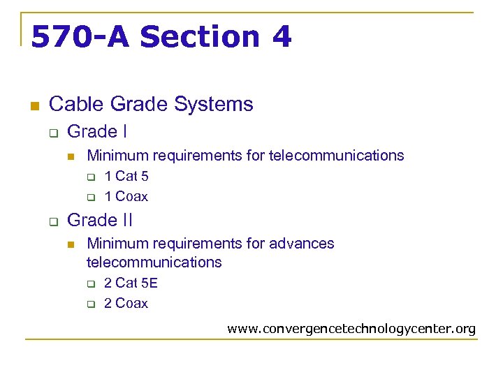 570 -A Section 4 n Cable Grade Systems q Grade I n Minimum requirements