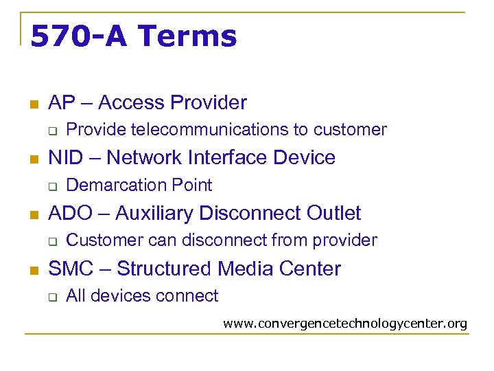 570 -A Terms n AP – Access Provider q n NID – Network Interface