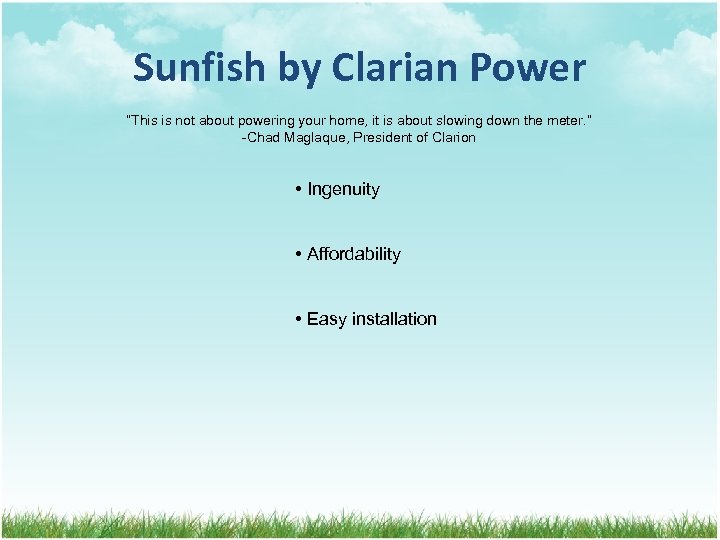 Sunfish by Clarian Power “This is not about powering your home, it is about