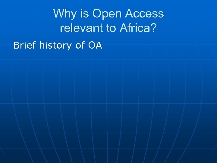 Why is Open Access relevant to Africa? Brief history of OA 