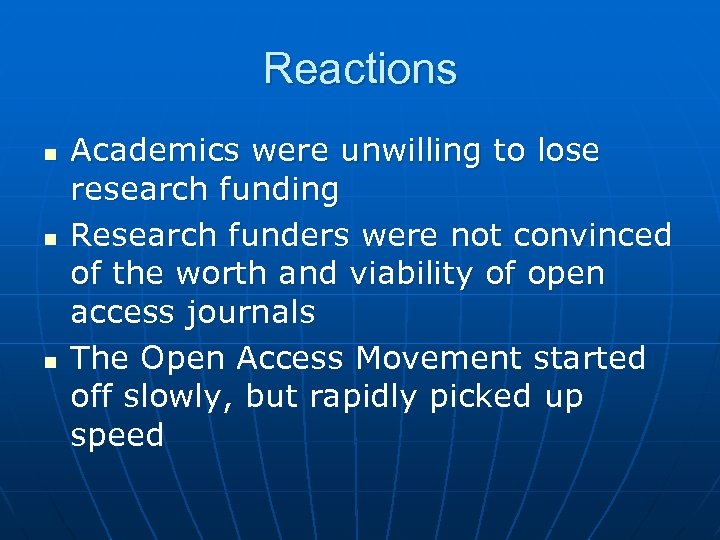 Reactions n n n Academics were unwilling to lose research funding Research funders were