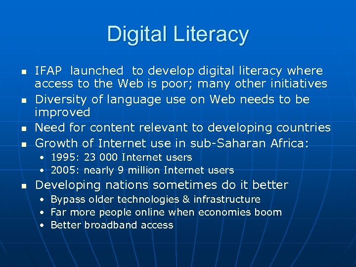 Digital Literacy n n IFAP launched to develop digital literacy where access to the