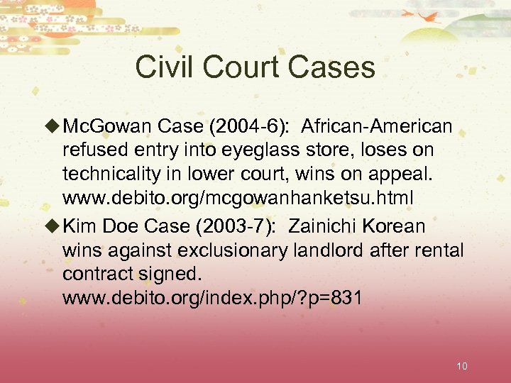 Civil Court Cases u Mc. Gowan Case (2004 -6): African-American refused entry into eyeglass