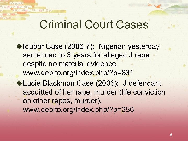 Criminal Court Cases u Idubor Case (2006 -7): Nigerian yesterday sentenced to 3 years