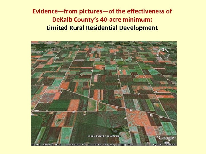 Evidence—from pictures—of the effectiveness of De. Kalb County’s 40 -acre minimum: Limited Rural Residential