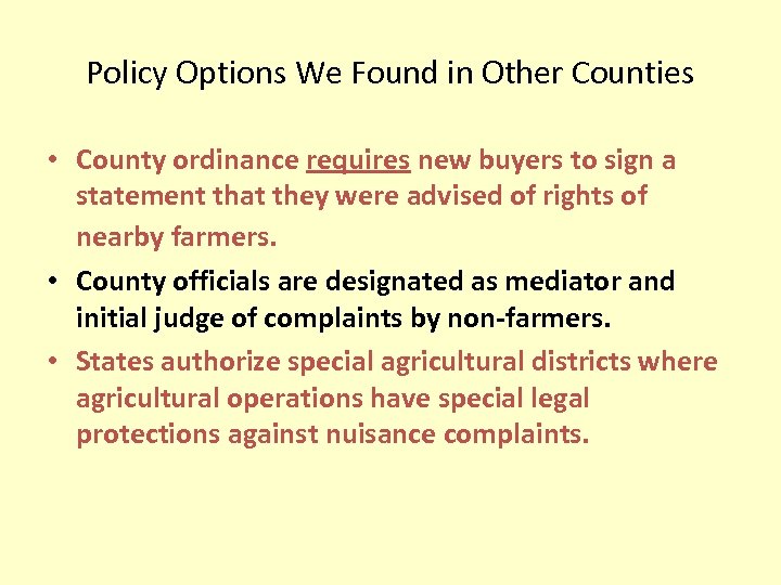 Policy Options We Found in Other Counties • County ordinance requires new buyers to