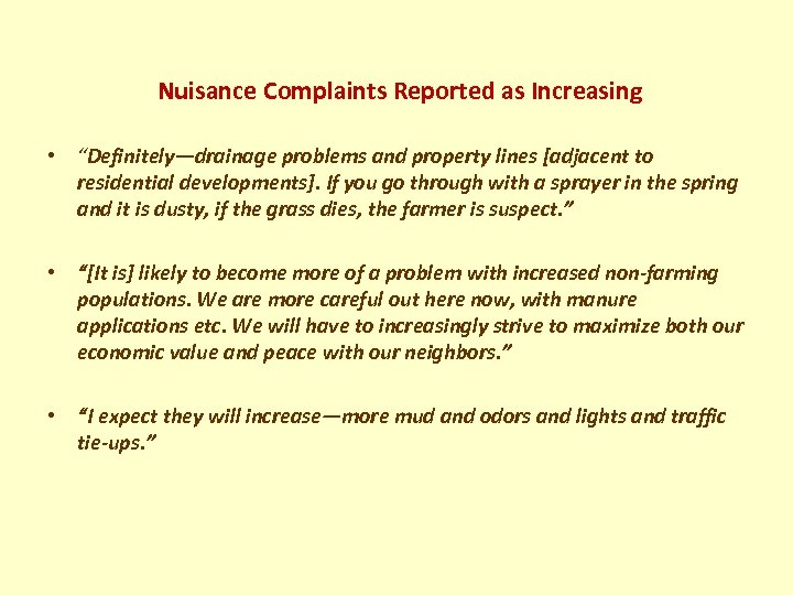 Nuisance Complaints Reported as Increasing • “Definitely—drainage problems and property lines [adjacent to residential