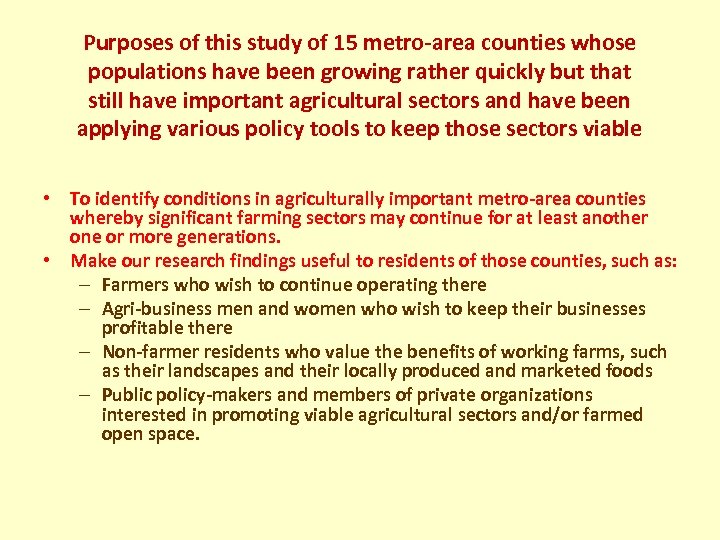 Purposes of this study of 15 metro-area counties whose populations have been growing rather