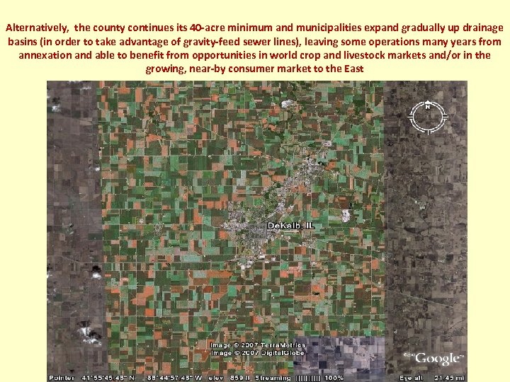 Alternatively, the county continues its 40 -acre minimum and municipalities expand gradually up drainage
