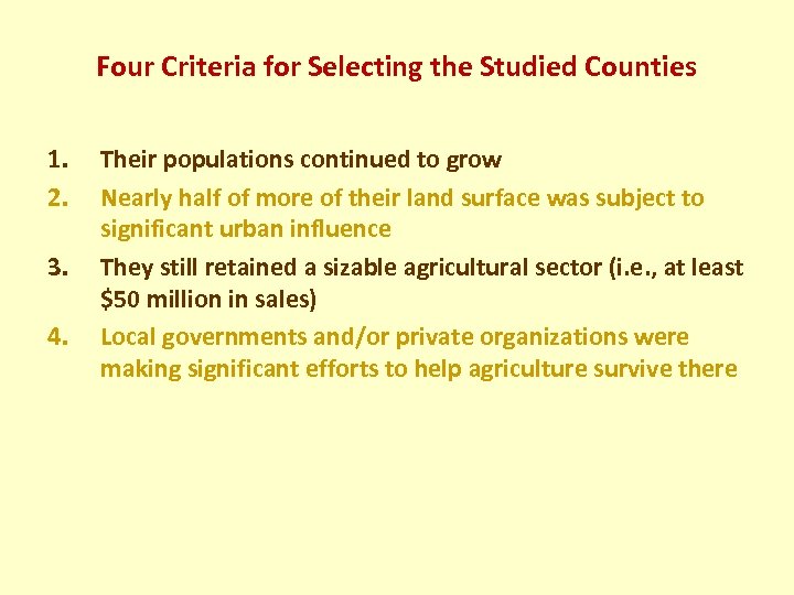 Four Criteria for Selecting the Studied Counties 1. 2. 3. 4. Their populations continued