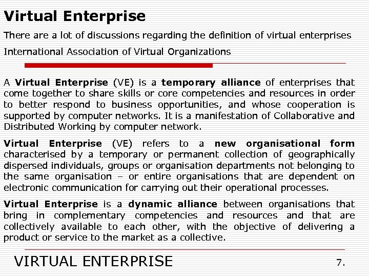 Virtual Enterprise There a lot of discussions regarding the definition of virtual enterprises International