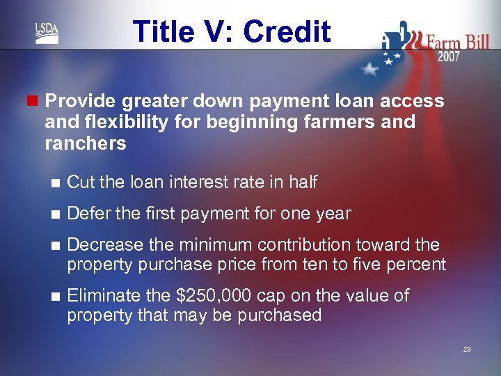 Title V: Credit n Provide greater down payment loan access and flexibility for beginning