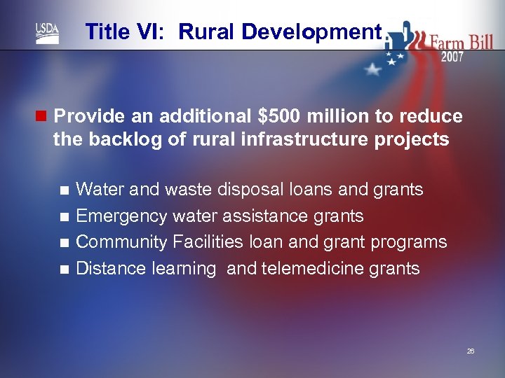 Title VI: Rural Development n Provide an additional $500 million to reduce the backlog