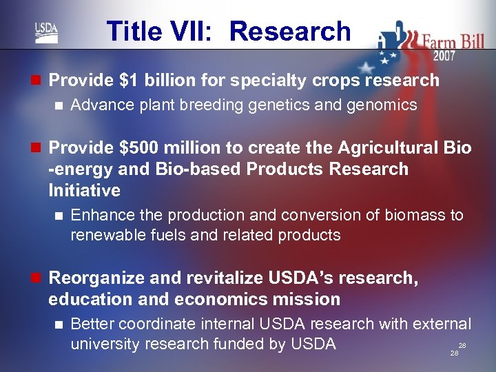 Title VII: Research n Provide $1 billion for specialty crops research n Advance plant