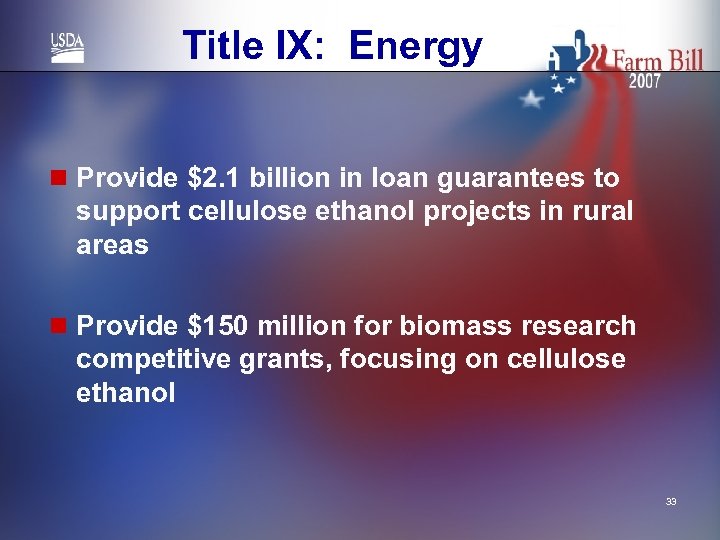 Title IX: Energy n Provide $2. 1 billion in loan guarantees to support cellulose