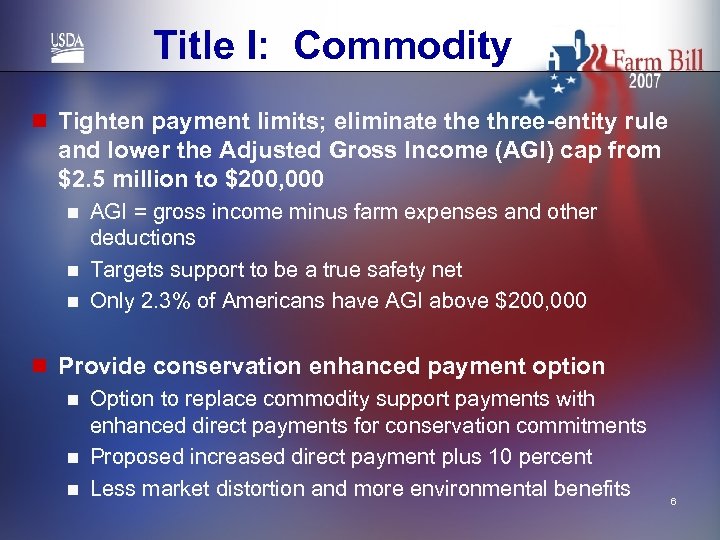 Title I: Commodity n Tighten payment limits; eliminate three-entity rule and lower the Adjusted