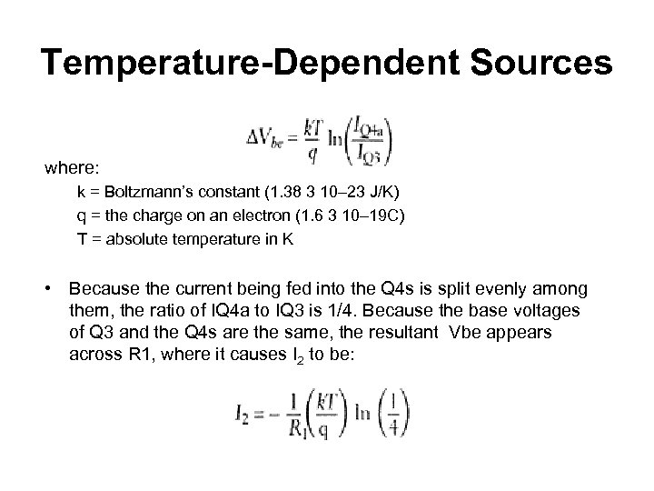 Temperature-Dependent Sources where: k = Boltzmann’s constant (1. 38 3 10– 23 J/K) q
