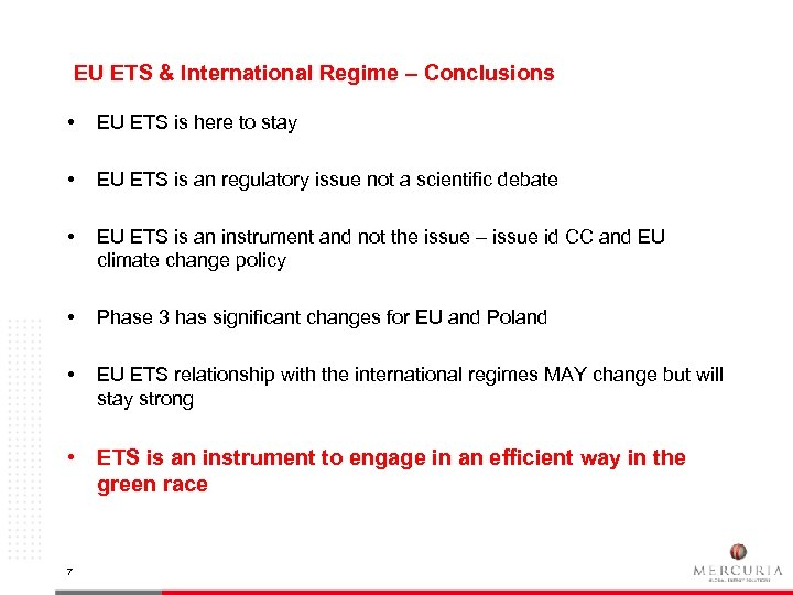 EU ETS & International Regime – Conclusions • EU ETS is here to stay