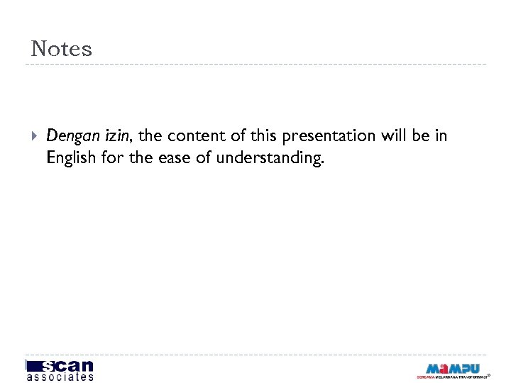 Notes Dengan izin, the content of this presentation will be in English for the