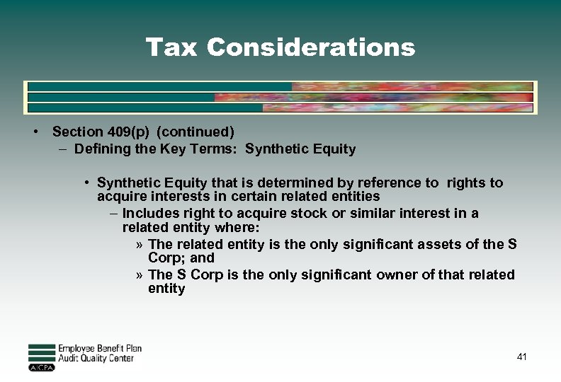 Tax Considerations • Section 409(p) (continued) – Defining the Key Terms: Synthetic Equity •