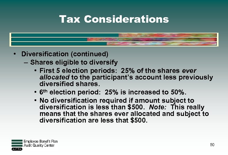 Tax Considerations • Diversification (continued) – Shares eligible to diversify • First 5 election