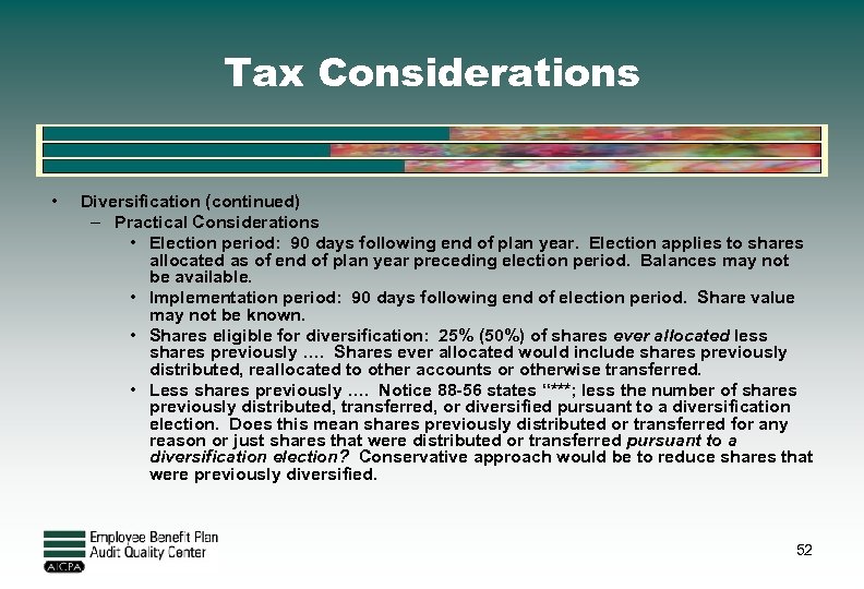 Tax Considerations • Diversification (continued) – Practical Considerations • Election period: 90 days following