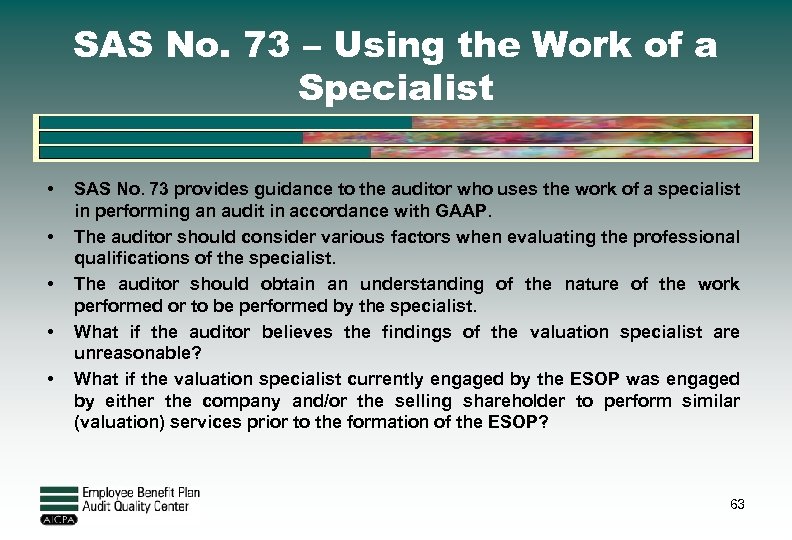 SAS No. 73 – Using the Work of a Specialist • • • SAS