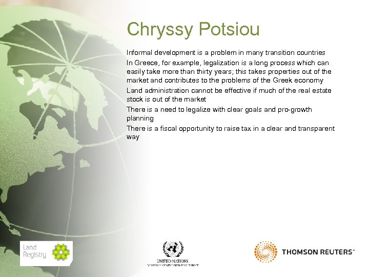 Chryssy Potsiou Informal development is a problem in many transition countries In Greece, for