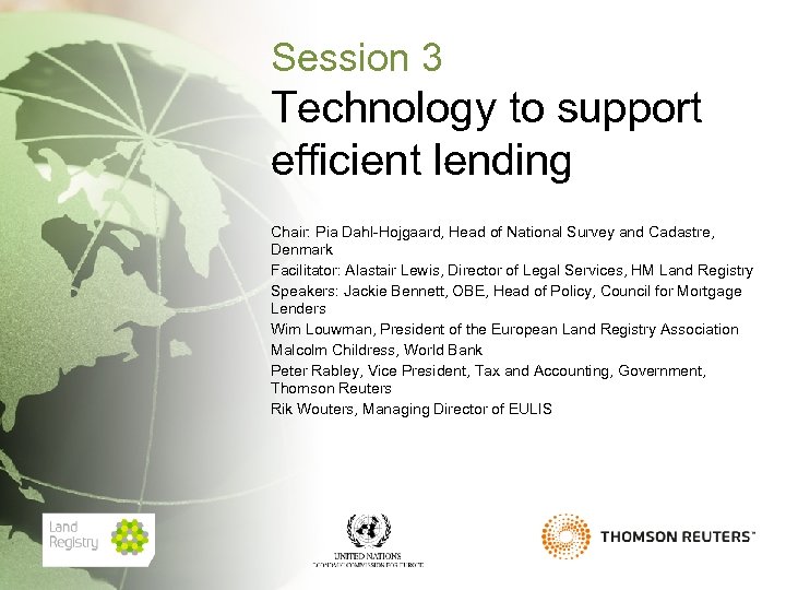 Session 3 Technology to support efficient lending Chair: Pia Dahl-Hojgaard, Head of National Survey