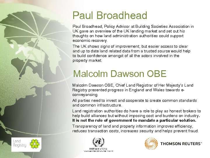 Paul Broadhead, Policy Advisor at Building Societies Association in UK gave an overview of