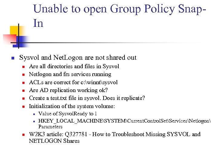 Unable to open Group Policy Snap. In n Sysvol and Net. Logon are not