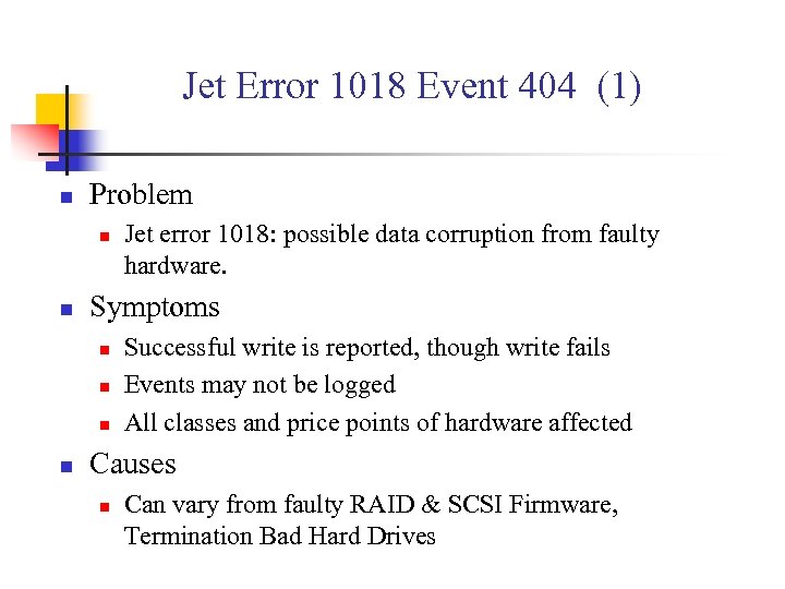 Jet Error 1018 Event 404 (1) n Problem n n Symptoms n n Jet