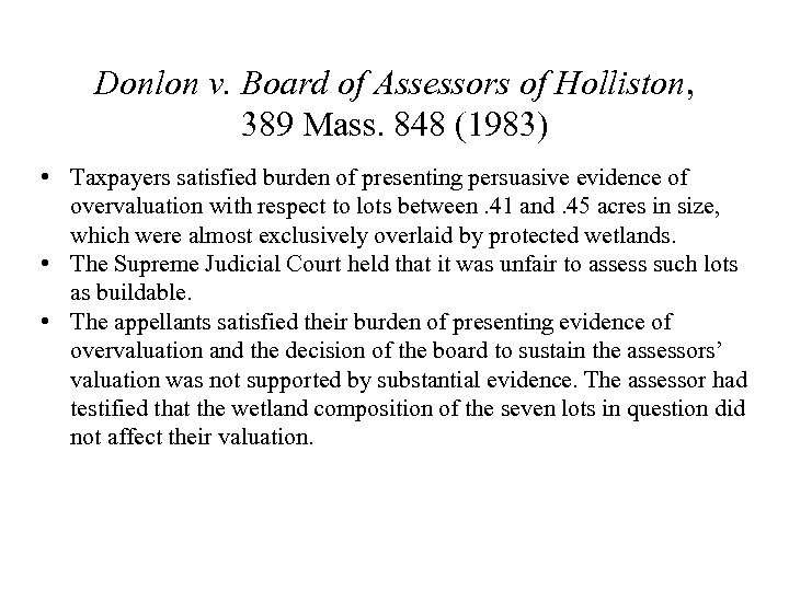 Donlon v. Board of Assessors of Holliston, 389 Mass. 848 (1983) • Taxpayers satisfied