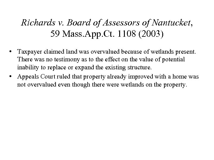 Richards v. Board of Assessors of Nantucket, 59 Mass. App. Ct. 1108 (2003) •