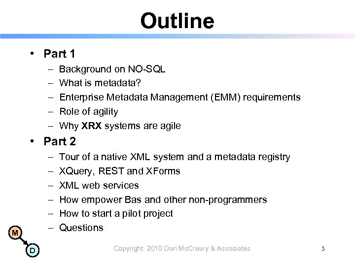 Outline • Part 1 – – – Background on NO-SQL What is metadata? Enterprise